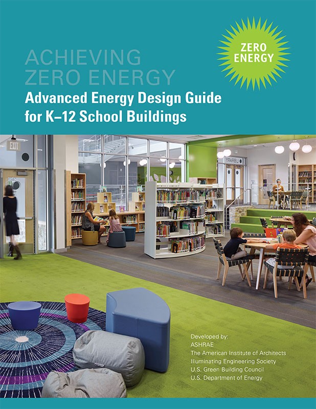 Zero Energy Design Guide for K-12 Schools Zero Energy Design Guide for K-12 Schools